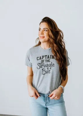 Captain of the Struggle Bus Tee