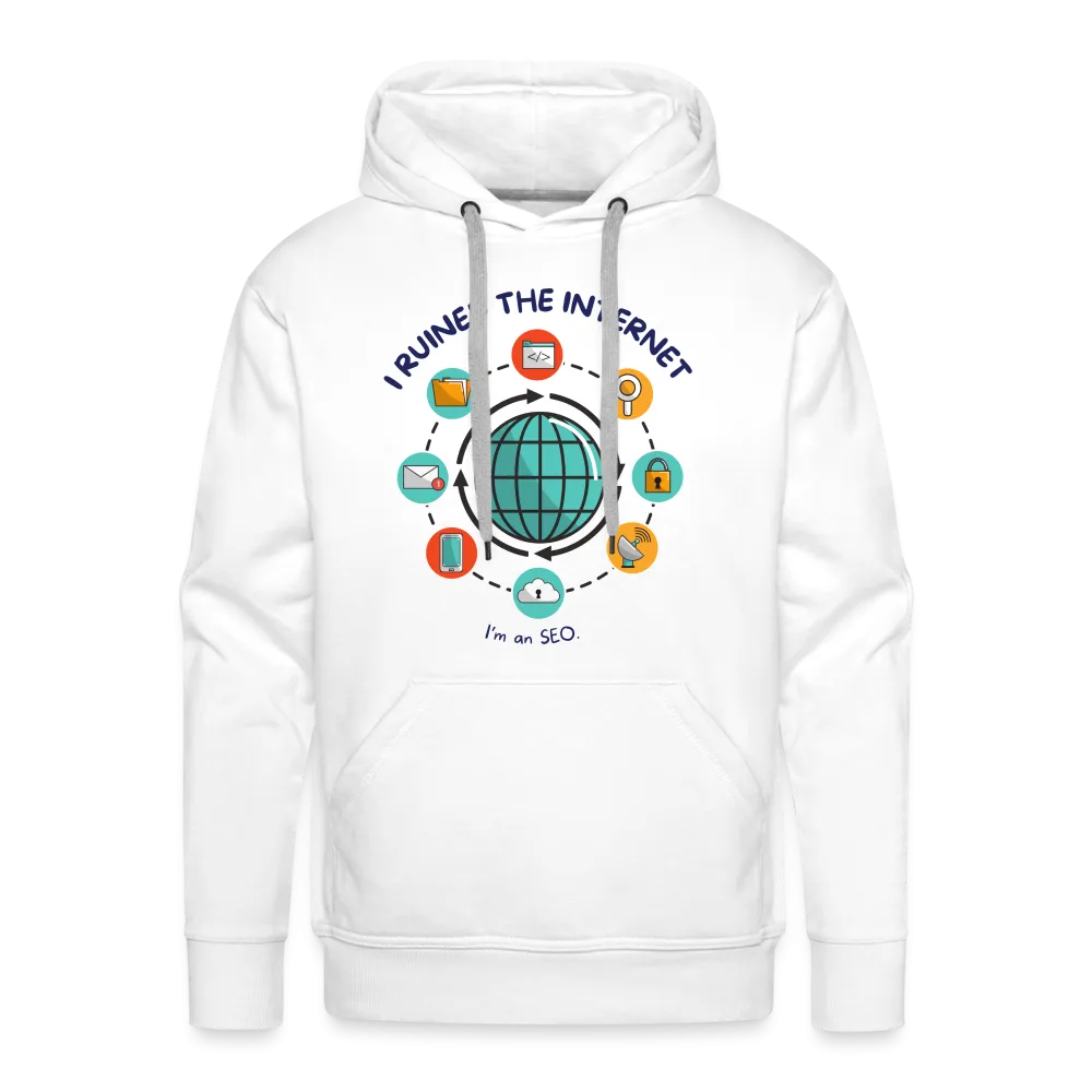 Cyber Czar: Men's SEO 'I Ruined the Internet' Hoodie